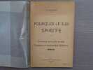 Pourquoi je suis spirite - Comment je le suis devenu - Comment je comprend le spiritisme.&#8206 . MELUSSON G.