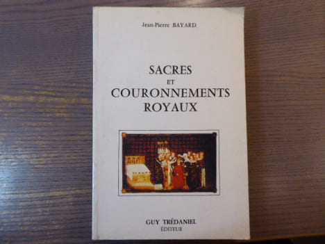 SACRES et Couronnements Royaux.. BAYARD Jean-Pierre