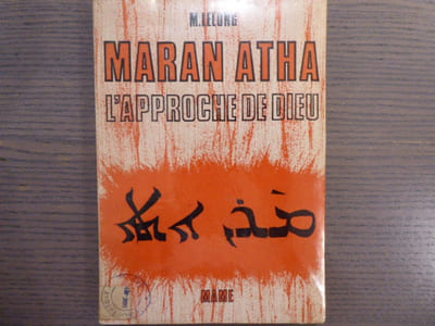 MARAN ATHA l'approche de Dieu.