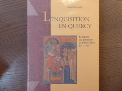 L'Inquisition en Quercy. Le registre des pénitences de Pierre CELLAN 1241-1242.