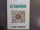 Le Karaisme. Ses doctrines et son histoire.. SZYSZMAN Simon