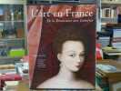 L'ART EN FRANCE. De La Renaissance aux lumières.. HECK Michèle-Caroline