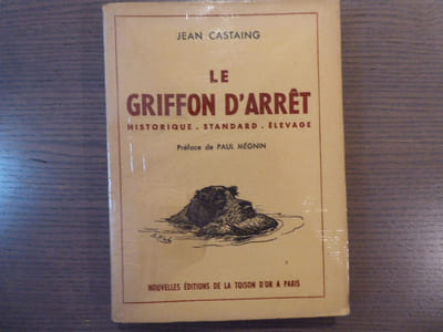 Le griffon d'arrêt. Historique, standard, élevage.