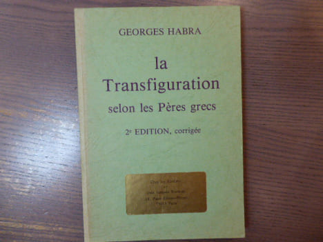 La transfiguration selon les Pères grecs.. HABRA Georges