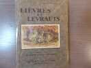 Lièvres & Levrauts. Anatomie, zoologie descriptive, élevage, historique, chasse.. BENOIST Georges