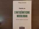 Enquête sur l'ANTISEMITISME MUSULMAN De ses origines à nos jours.. SIMONNOT Philippe