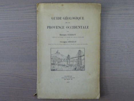 Guide géologique de la Provence occidentale.. CORROY Georges - DENIZOT Georges