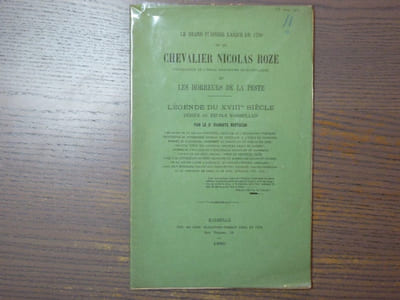 Le grand pionnier laïque de 1720 ou le chevalier Nicolas ROZE et les horreurs de LA PESTE. Légende du XVIIIe siècle dédiée au peuple marseillais.