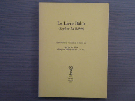 Le Livre Bahir ( Sepher ha-Bahir ). Introduction, traduction et notes de Nicolas SED.. SED Nicolas