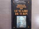 Nouvelles découvertes sur le Suaire de TURIN.. MARION André - COURAGE Anne-Laure