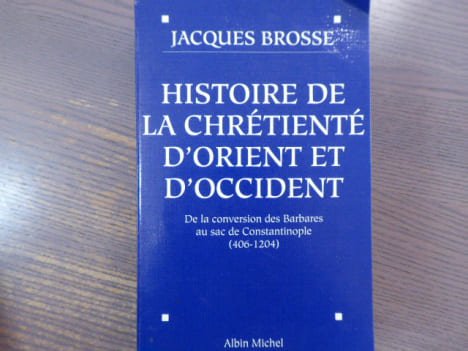 Histoire de la Chrétienté d'Orient et d'Occident. De la conversion des Barbares au sac de Constantinople ( 406-1204 ).. BROSSE Jacques