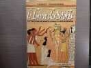Le LIVRE DES MORTS. Papyrus D'ANI, de HUNEFER, D'ANHAI, du British Museum.. CHAMPDOR Albert