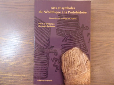 Arts et Symboles du Néolithique à la Protohistoire.