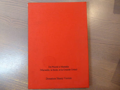 De Phocée à Massalia. Catalogue du Fonds Général ( Marseille, La Sicile et la Grande Grèce ). - Donation Henry VERNIN.