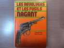 Les Revolvers et les fusils Nagant.. FEYS Claude - SMEETS René