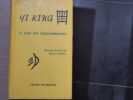 YI KING. Le Livre des Transformations.. WILHELM Richard - PERROT Etienne