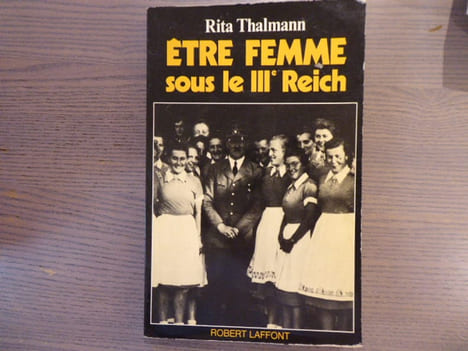 Etre Femme sous le IIIe REICH.. THALMANN Rita