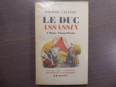 Le DUC Assassin L'Affaire CHOISEUL-PRASLIN.