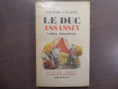 Le DUC Assassin L'Affaire CHOISEUL-PRASLIN.