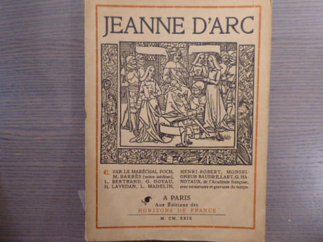 JEANNE D'ARC.. FOCH Maréchal - BARRES Maurice - BERTRAND L - Collectif