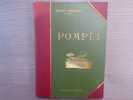 POMPEI. Histoire. - Vie privée. - Vie Publique.. THEDENAT Henry