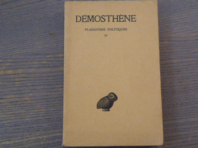 DEMOSTHENE. Plaidoyers politiques - Tome IV - Sur la Couronne contre Aristogiton I et II.
