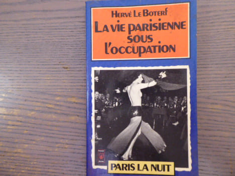 La vie parisienne sous l'occupation.. LE BOTERF Hervé