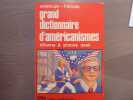 Grand dictionnaire d'américanismes.. DEAK Etienne Et Simone