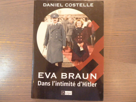 Eva BRAUN Dans l'intimité d'Hitler.. COSTELLE Daniel
