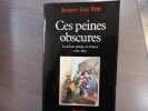 Ces peines obscures. La prison pénale en France 1780-1875.. PETIT Jacques-Guy