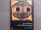 Le Roi Salomon et les ma&icirc;tres du regard. Art et m&eacute;decine en Ethiopie.. COLLECTIF