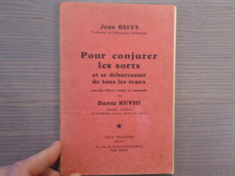 Pour conjurer les sorts et se débarrasser de tous les maux.. BELUS Jean - RUVIO Dante
