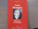 Question de Louis MASSIGNON - Mystique en dialogue.. MASSIGNON Louis