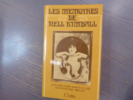 Les Mémoires de Nell KIMBALL. L'histoire d'une maison close aux Etats-Unis 1880-1917.. LES MEMOIRES DE NELL KIMBALL