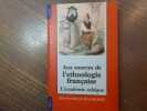 Aux Sources de l'ethnologie française. L'Académie celtique.. BELMONT Nicole