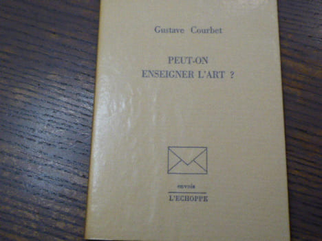 Peut-on enseigner l'Art ?.. COURBET Gustave