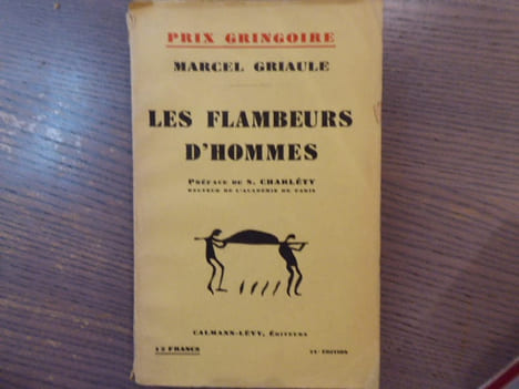 Les Flambeurs d'Hommes.. GRIAULE Marcel