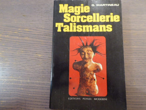 Magie Sorcellerie Talismans.. MARTINEAU G.