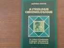 Astrologie chronologique. La table d'EMERAUDE d'HERMES trism&eacute;giste clef de l'astrologie.. ARIZTIA Maitena