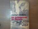 LES PUISSANCES DU DEDANS Luc Dietrich - Lanza del Vasto - René Daumal - Gurdjieff.. RANDOM Michel