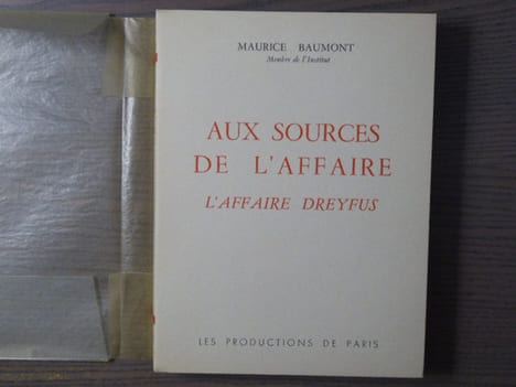 Aux sources de l'Affaire. L'Affaire DREYFUS d'après les archives diplomatiques.. BAUMONT Maurice
