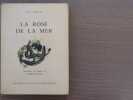 La Rose de la Mer. Illustrations en couleurs de PIERRE WATRIN.. VIALAR Paul