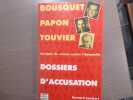Dossiers d'Accusation BOUSQUET PAPON TOUVIER.. LAMBERT Bernard
