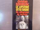 Le Mystère OTTO RAHN du catharisme au nazisme.. BERNADAC Christian