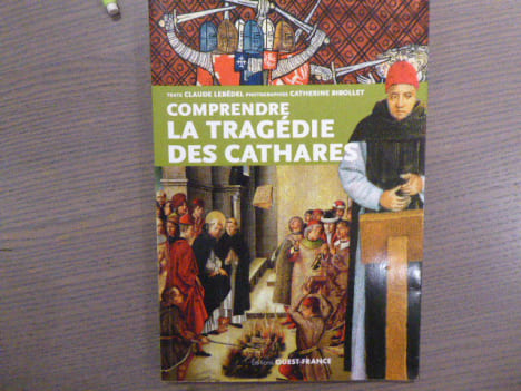 Comprendre la Tragédie des CATHARES.. LEBEDEL Claude