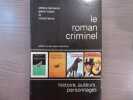 Le Roman criminel. Histoire, auteurs, personnages.. BENVENUTI Stefano - RIZZONI Gianni - LEBRUN Michel