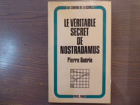 Le Véritable secret de Nostradamus. L'Ange de Dieu.. GUERIN Pierre