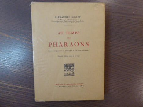 Au Temps des Pharaons.. MORET Alexandre