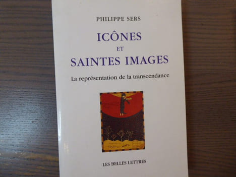 Icones et Saintes Images. La représentation de la transcendance.. SERS Philippe