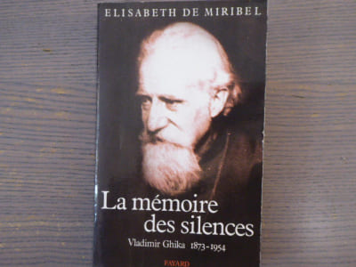 La Mémoire des silences. VLADIMIR GHIKA 1873-1954.